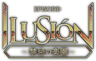 EPISODE：ILUSION～禁忌の楽園～
